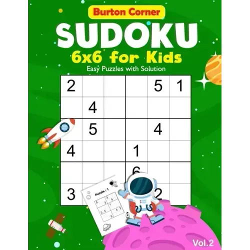 Sudoku for Kids: 6x6 Easy 100 Puzzles Games Book with Solution for Beginners Vol.2 Space Themed, Kids Ages 6-10