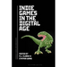 Indie Games in the Digital Age