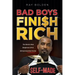 Bad Boys Finish Rich: The World's Most Dangerous Life & Entrepreneurship Course
