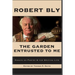 The Garden Entrusted to Me: Essays on Poetry & the Writing Life