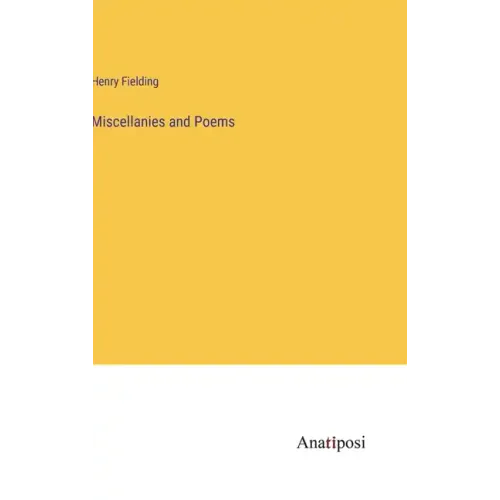 Miscellanies and Poems