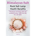 Himalayan Salt. Rock Salt Lamp Health Benefits. Himalayan Salt Lamp, Pink Salt Cooking Recipes, Celtic Sea Salt, the Salt Table.