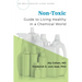 Non-Toxic: Guide to Living Healthy in a Chemical World
