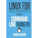 Linux for Beginners and Command Line Kung Fu