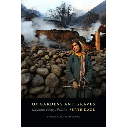 Of Gardens and Graves: Kashmir, Poetry, Politics