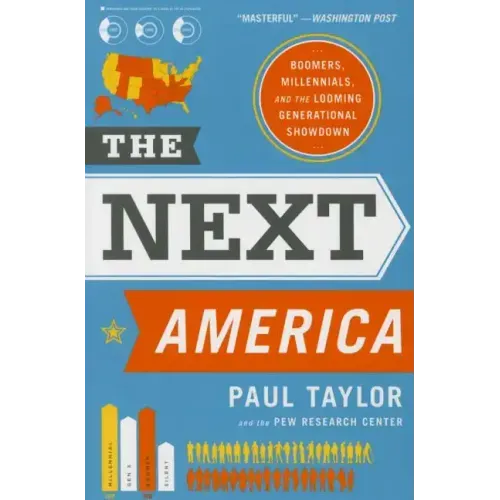 The Next America: Boomers, Millennials, and the Looming Generational Showdown