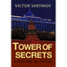 Tower of Secrets: A Real Life Spy Thriller