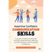 Assertive Confident Communication Skills: A guide to better social skills through assertiveness, effective communication and increased confidence