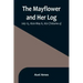 The Mayflower and Her Log; July 15, 1620-May 6, 1621 (Volume 4)