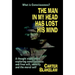 The Man in My Head Has Lost His Mind (What is Consciousness?): A Thought Experiment Exploring Consciousness and Free Will, Identity and the Moral Self