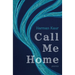 Call Me Home: Poems