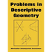 Problems in Descriptive Geometry