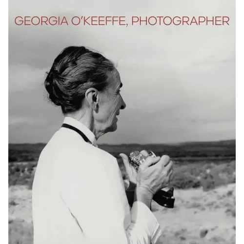 Georgia O'Keeffe, Photographer