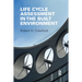 Life Cycle Assessment in the Built Environment