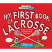 My First Book of Lacrosse: A Rookie Book
