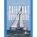 Sailboat Buying Guide For Cruisers: (Determining The Right Sailboat, Sailboat Ownership Costs, Viewing Sailboats To Buy, Creating A Strategy & Buying