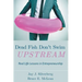 Dead Fish Don't Swim Upstream: Real Life Lessons in Entrepreneurship