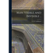 Man Visible and Invisible ..