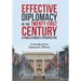Effective Diplomacy in the Twenty-First Century a Practitioner's Perspective: A Handbook for Diplomatic Officers