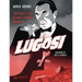 Lugosi: The Rise and Fall of Hollywood's Dracula