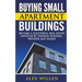 Buying Small Apartment Buildings: Become a Successful Real Estate Investor by Owning Duplexes, Triplexes and Quads