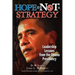 Hope Is Not A Strategy: Leadership Lessons from the Obama Presidency
