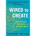 Wired to Create: Unraveling the Mysteries of the Creative Mind
