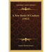 A New Book Of Cookery (1912)