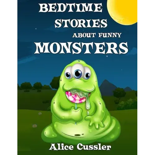 Bedtime Stories About Funny Monsters: Short Stories Picture Book: Monsters for Kids