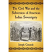 The Civil War and the Subversion of American Indian Sovereignty