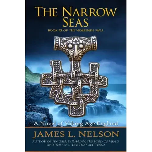 The Narrow Seas: Book XI of The Norsemen Saga