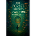 The Forest Keeps Its Own Time