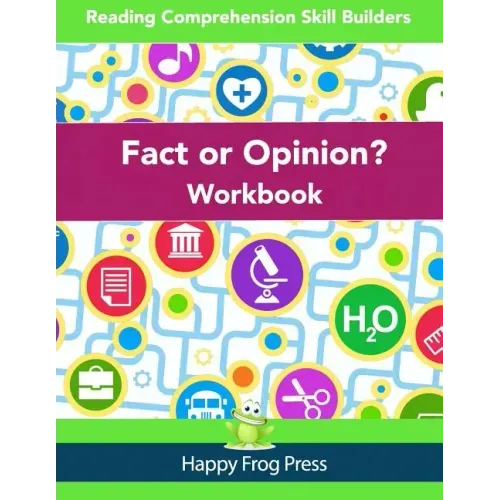 Fact or Opinion Workbook: Reading Comprehension Skill Builders