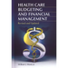 Health Care Budgeting and Financial Management