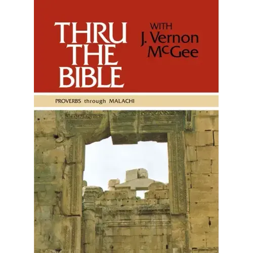 Thru the Bible Vol. 3: Proverbs Through Malachi: Simple Teaching of the Whole Bible 3
