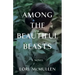 Among the Beautiful Beasts