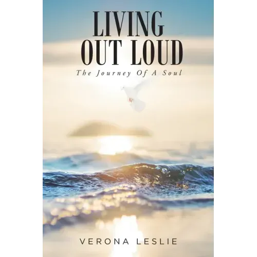 Living Out Loud: The Journey Of A Soul