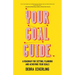 Your Goal Guide: A Roadmap for Setting, Planning and Achieving Your Goals (Goal Defining, Productivity, Work from Home)
