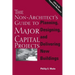 The Non-Architect's Guide to Major Capital Projects