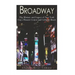 Broadway: The History and Legacy of New York City's Theater Center and Cultural Heart