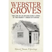 Webster Groves: The Life of an Insane Family Living in the Perfect American Suburb