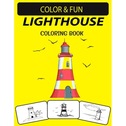 Lighthouse Coloring Book: An Excellent Lighthouse Coloring Book for Toddlers, Preschoolers & Kids