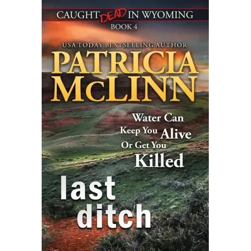 Last Ditch (Caught Dead in Wyoming, Book 4)