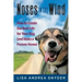 Noses in the Wind: How to Create the Best Life for Your Dog (and Make a Forever Home)