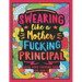 Swearing Like a Motherfucking Principal: Swear Word Coloring Book for Adults with Principal Related Cussing