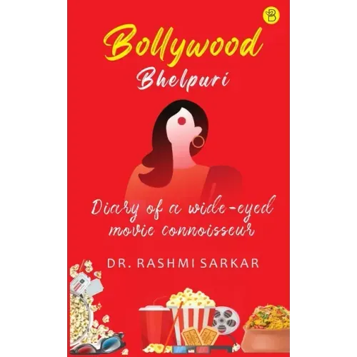 Bollywood Bhelpuri - Diary of a wide eyed movie connoisseur