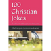 100 Christian Jokes: A Collection of Thought Provoking Jokes