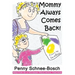 Mommy Always Comes Back