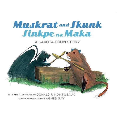Muskrat & Skunk / Sinkpe Na Ma