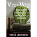 V for Veg: The Best of Philly's Vegan Food Column